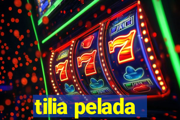 tilia pelada